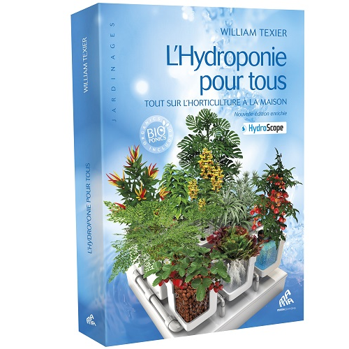 L HYDROPONIE POUR TOUS WILLIAM TEXIER - guide complet